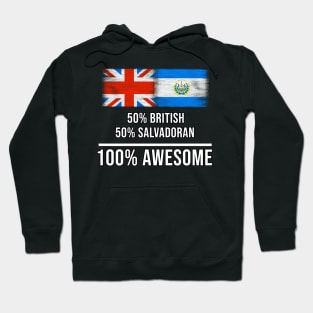 50% British 50% Salvadoran 100% Awesome - Gift for Salvadoran Heritage From El Salvador Hoodie